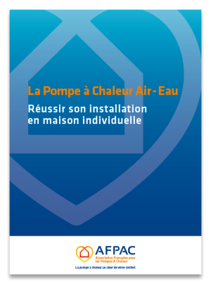 La pompe à chaleur Air/Eau – Réussir son installation en maison individuelle