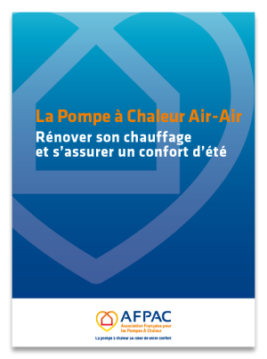 La pompe à chaleur Air/Air - Rénover son chauffage et s’assurer un confort d’été